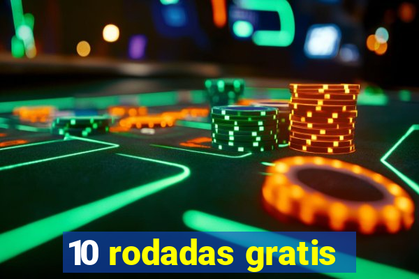 10 rodadas gratis