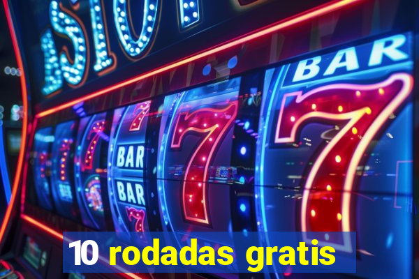 10 rodadas gratis