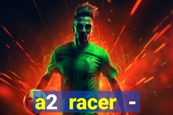 a2 racer - riscando o asfalto filme completo dublado download