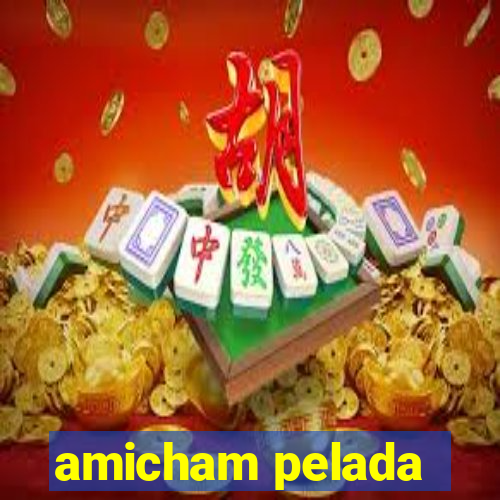 amicham pelada