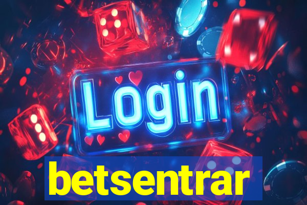 betsentrar