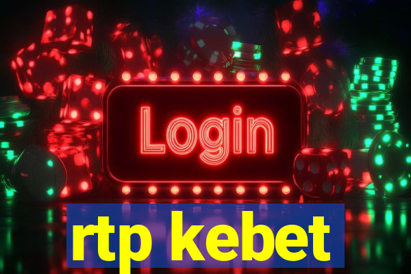 rtp kebet