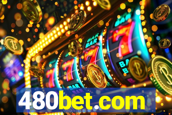 480bet.com