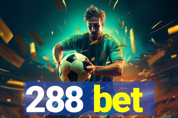 288 bet