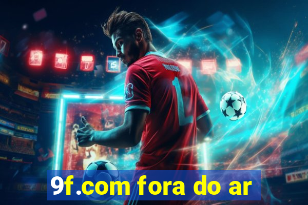 9f.com fora do ar