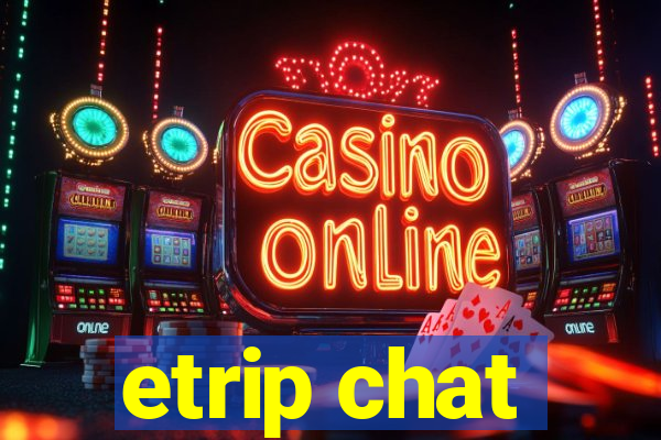 etrip chat