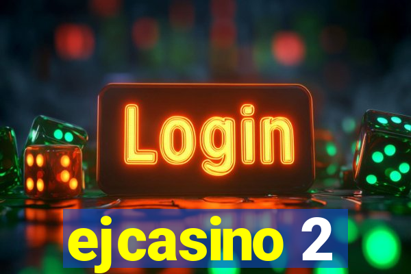 ejcasino 2