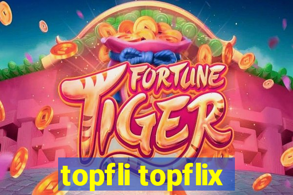 topfli topflix