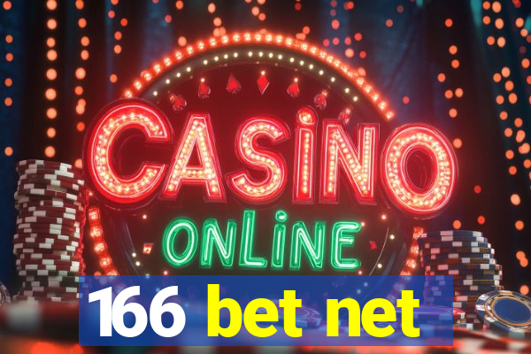 166 bet net