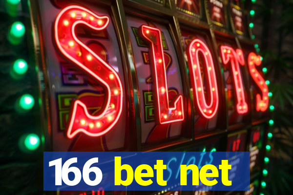 166 bet net