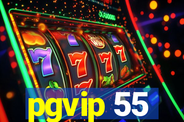 pgvip 55