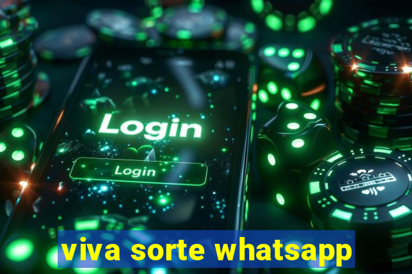 viva sorte whatsapp