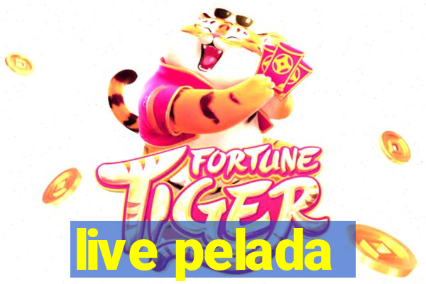 live pelada