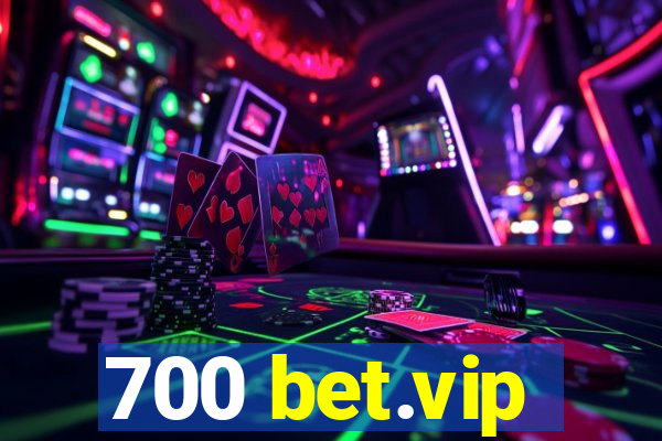 700 bet.vip