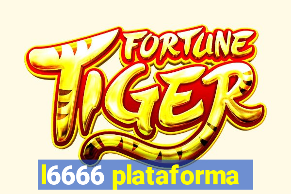 l6666 plataforma