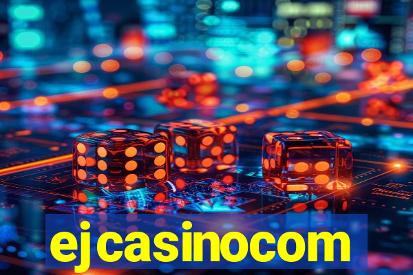 ejcasinocom