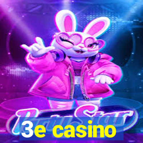 3e casino