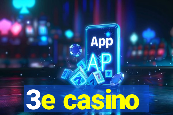 3e casino