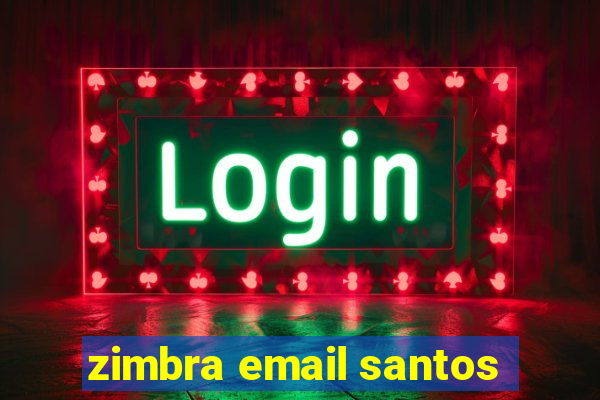 zimbra email santos