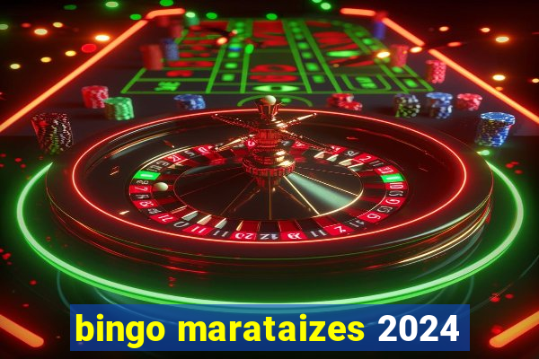 bingo marataizes 2024