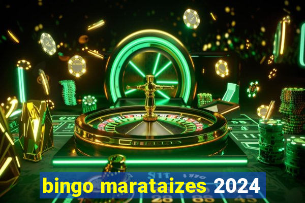 bingo marataizes 2024