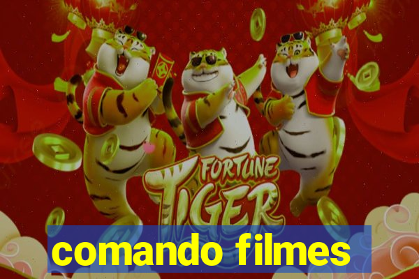 comando filmes