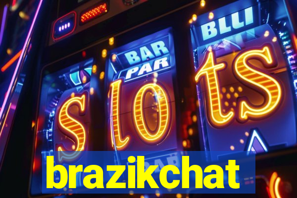 brazikchat