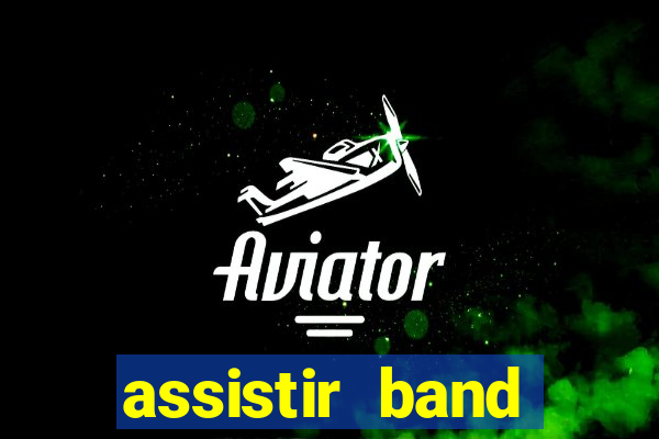 assistir band sports ao vivo gratis