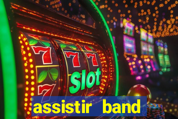 assistir band sports ao vivo gratis