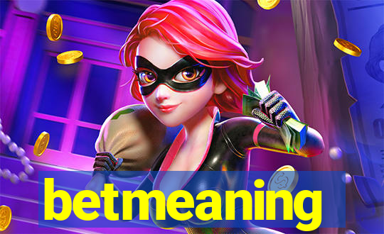 betmeaning