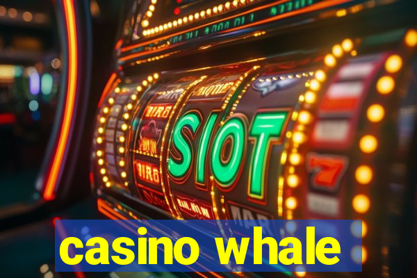 casino whale