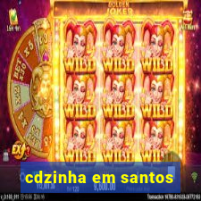 cdzinha em santos