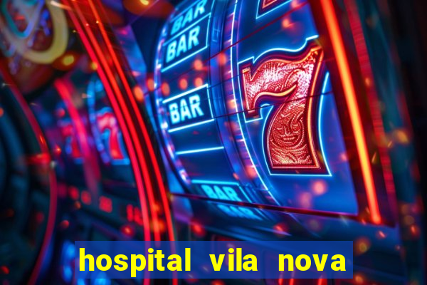 hospital vila nova star trabalhe conosco