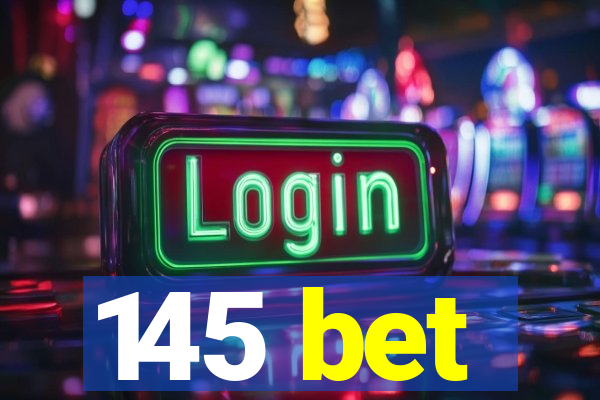 145 bet