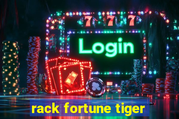 rack fortune tiger