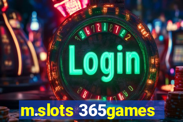 m.slots 365games