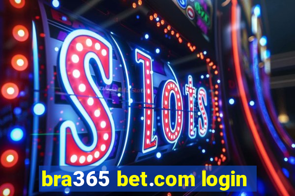 bra365 bet.com login