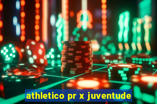 athletico pr x juventude