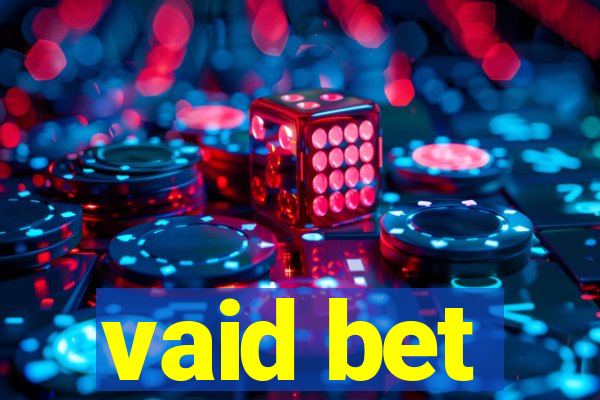 vaid bet