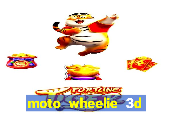 moto wheelie 3d dinheiro infinito 2024