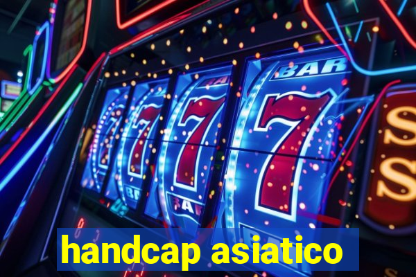 handcap asiatico