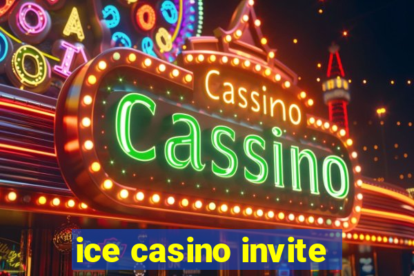 ice casino invite