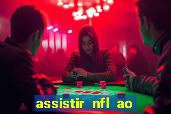 assistir nfl ao vivo gratis