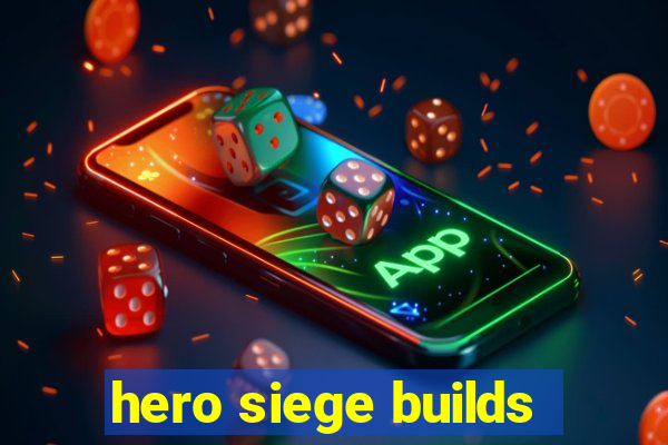 hero siege builds