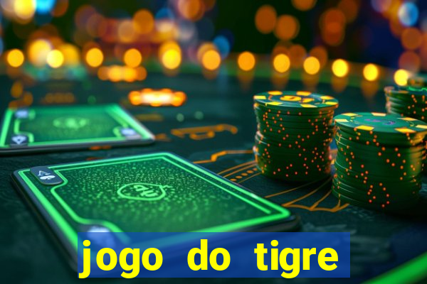 jogo do tigre rodada grátis