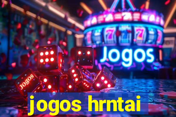 jogos hrntai