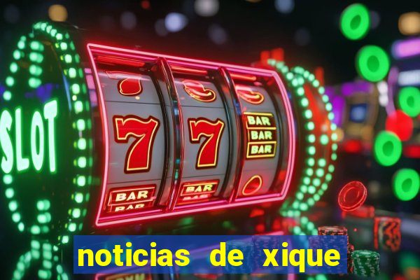 noticias de xique xique ba