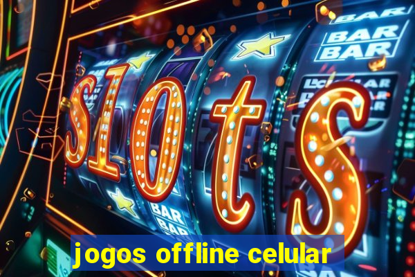 jogos offline celular