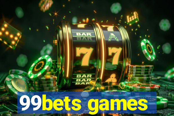 99bets games