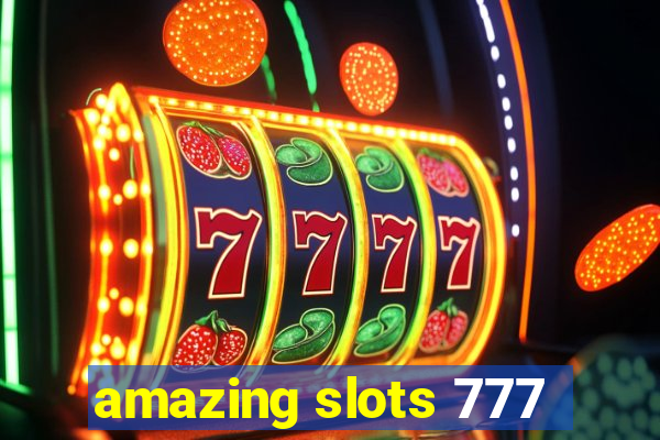 amazing slots 777